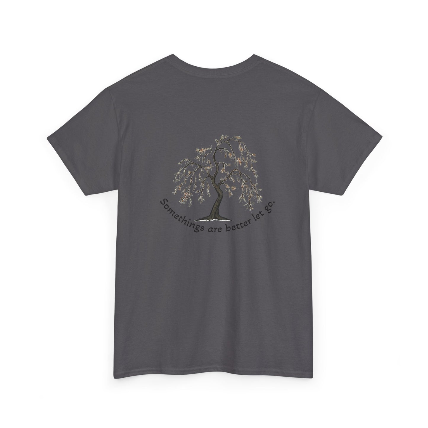 " Better Let go" Tee