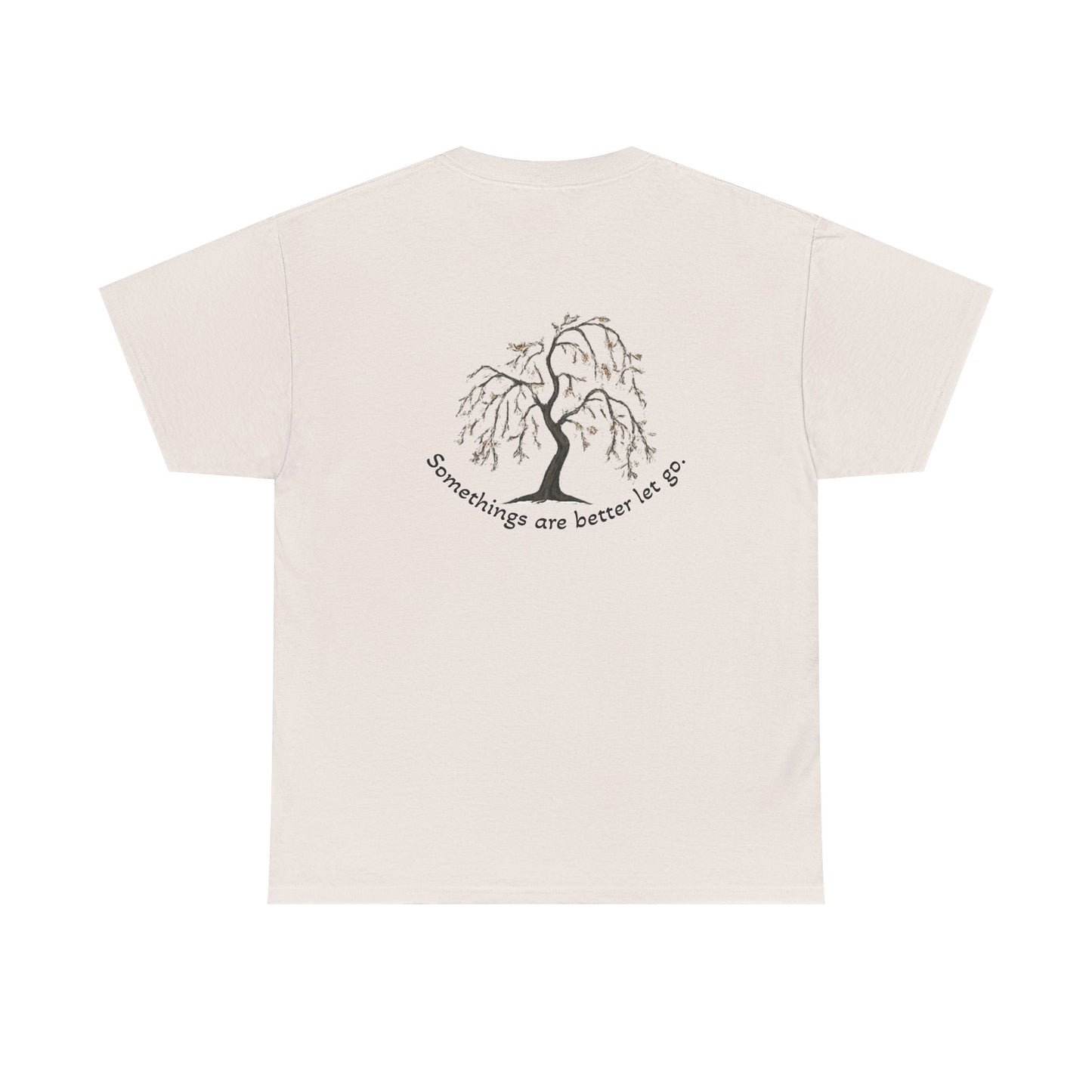 " Better Let go" Tee