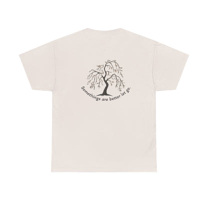 " Better Let go" Tee