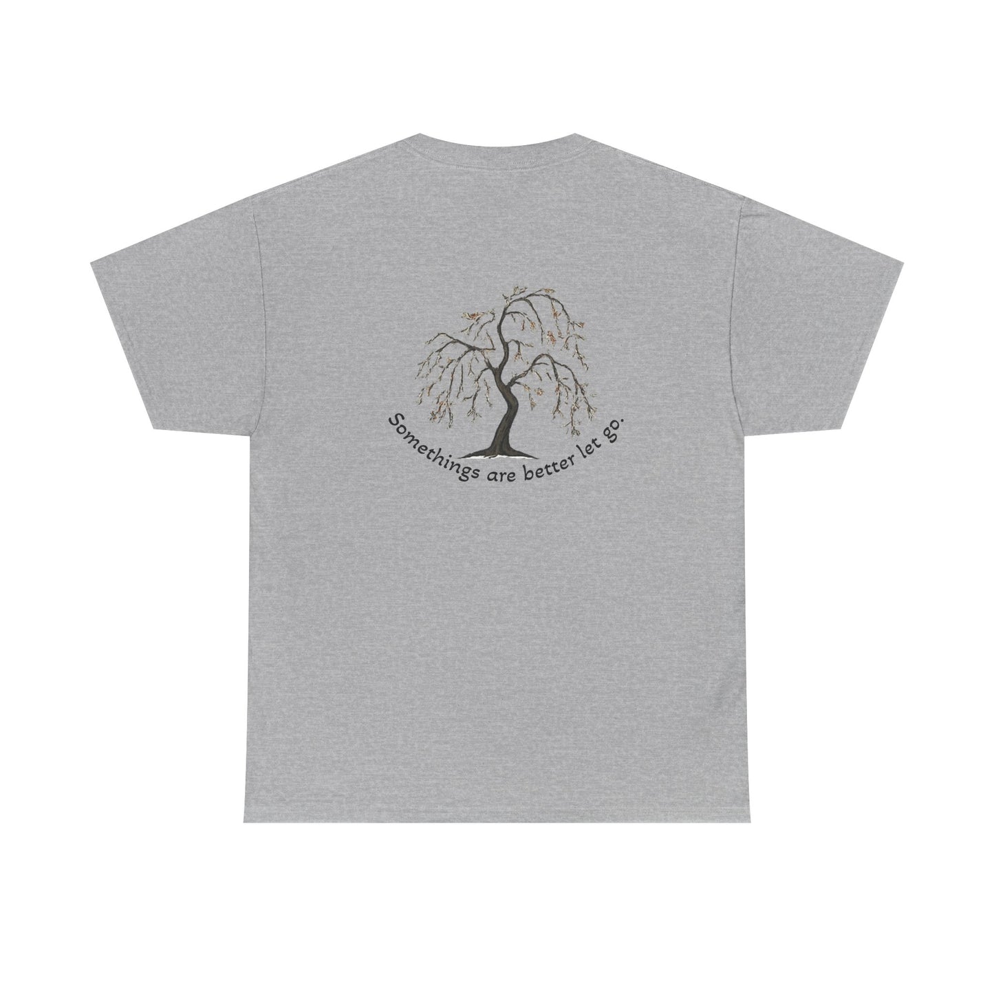 " Better Let go" Tee