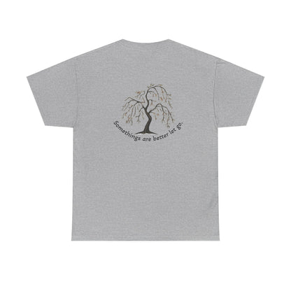 " Better Let go" Tee