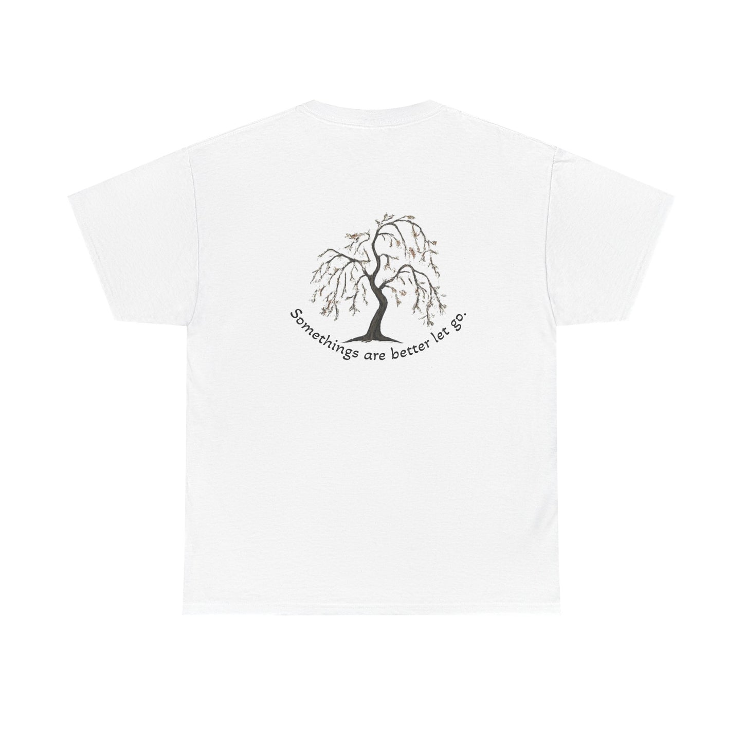 " Better Let go" Tee