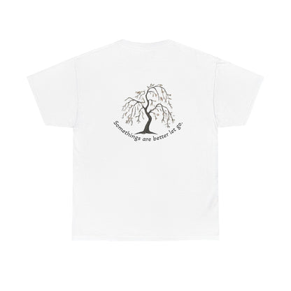 " Better Let go" Tee