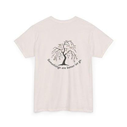 " Better Let go" Tee