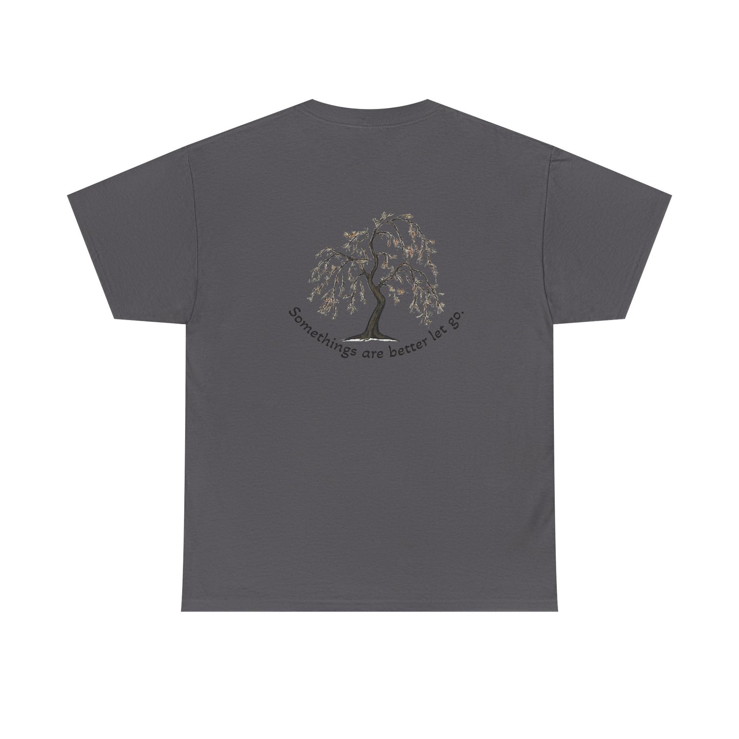 " Better Let go" Tee