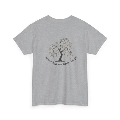 " Better Let go" Tee