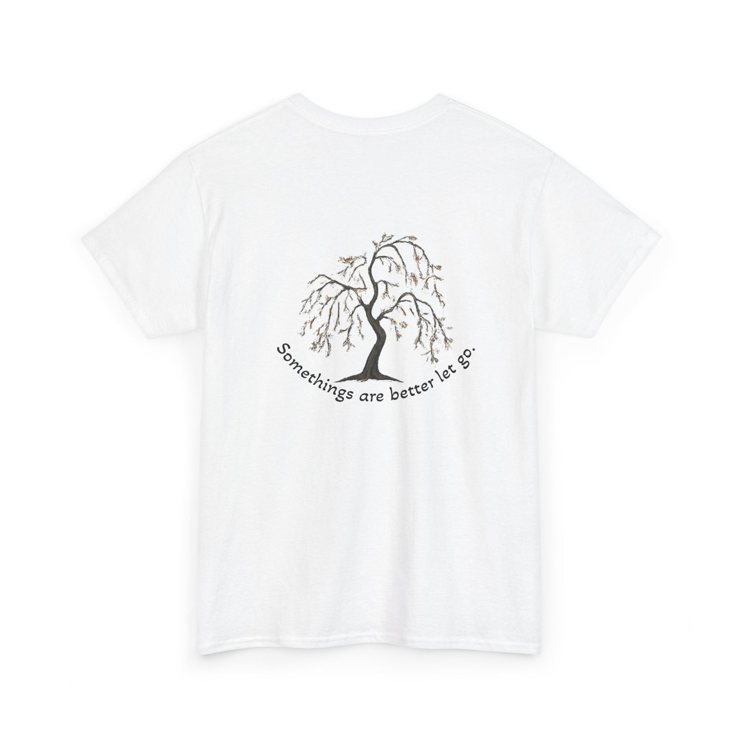" Better Let go" Tee