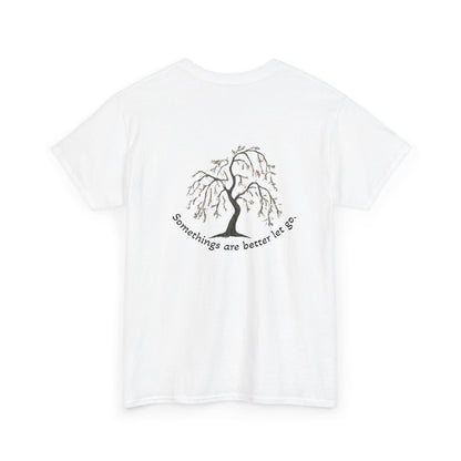 " Better Let go" Tee