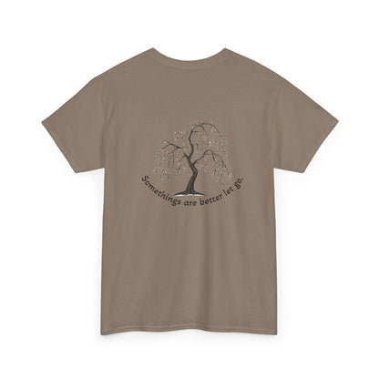 " Better Let go" Tee